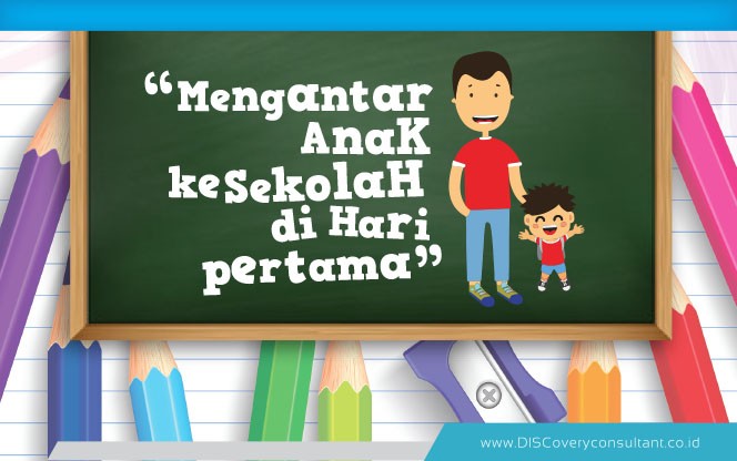 Mengantar anak ke Sekolah di hari pertama - Peran Orangtua dalam Pendidikan - Bambang Syumanjaya latest-update